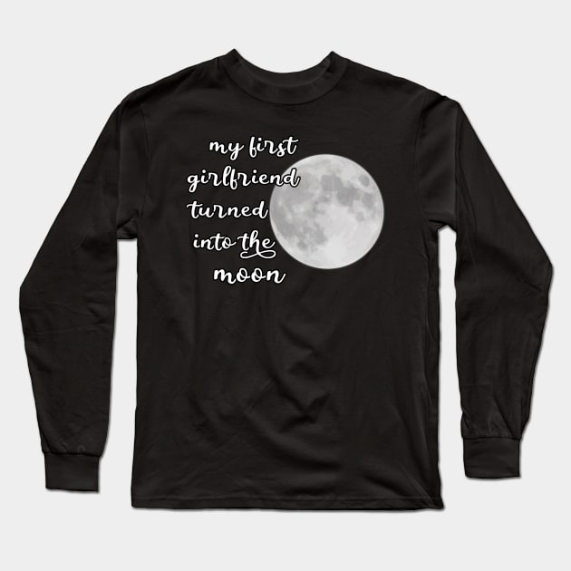 my first girlfriend turned into the moon Long Sleeve T-Shirt by artdise